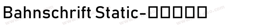 Bahnschrift Static字体转换